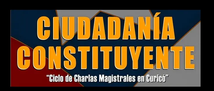 Ciclo de charlas sobre el proceso constituyente se realizará en Curicó
