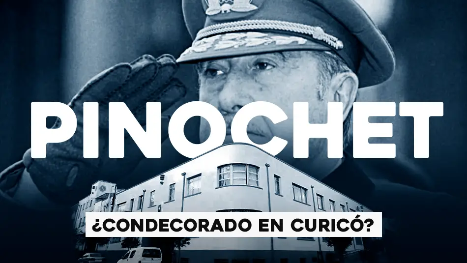 ¿Fue declarado Augusto Pinochet Hijo o ciudadano Ilustre de Curicó?